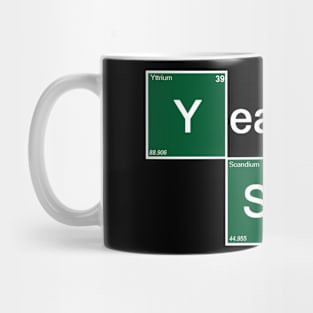 Yeah Science! Mug